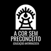 A Cor Sem Preconceito